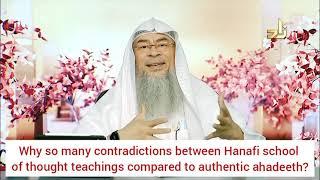 Why are there so many contradictions between Hanafi madhab & Authentic hadiths? - Assim al hakeem