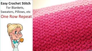 EASY CROCHET  Stitch for Blankets Sweaters Pillows Etc - ONE ROW REPEAT