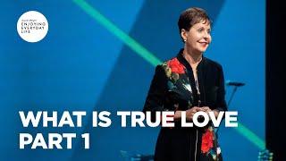 What Is True Love-Part 1  Joyce Meyer  Enjoying Everyday Life