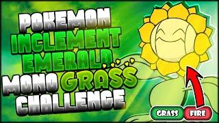 CAN WE BEAT POKEMON INCLEMENT EMERALD CHALLENGE MODE WITH ONLY GRASS TYPES?  Pokemon Challenges