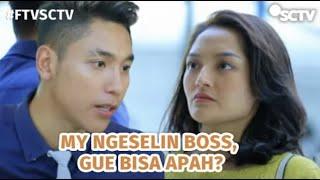 FTV SCTV Siti Badriah Krisjiana  My Ngeselin Boss Gue Bisa Apah?