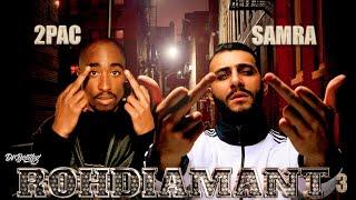 Samra x 2Pac - Rohdiamant 3 Dr. Bootleg Remix