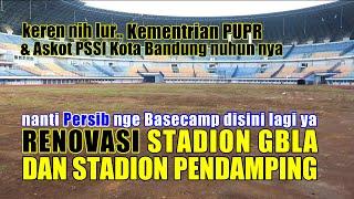 LUR KEREN NIH RENOVASI STADION GBLA DAN STADION PENDAMPING