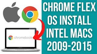 Turn Your Old Mac Into A Chromebook Chrome Flex OS MacBooks iMac Mini 2009-2015 Install Tutorial