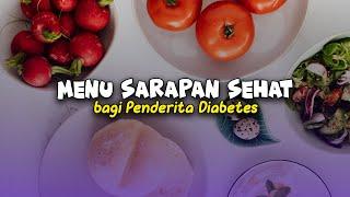 5 Menu Sarapan yang Baik Bagi Penderita Diabetes ️