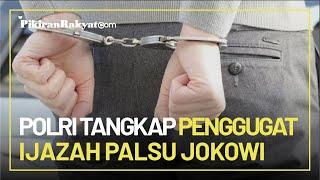 Polri Tangkap Penggugat Ijazah Palsu Jokowi Terkait Ujar Kebencian dan Penistaan Agama