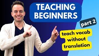 How to Teach English to Beginners Teaching Vocabulary Tips