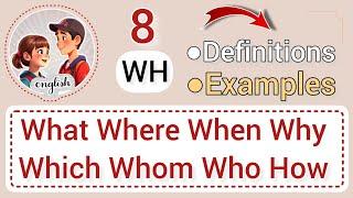 Improve your English conversation  with 8 WH-QUESTIONS .