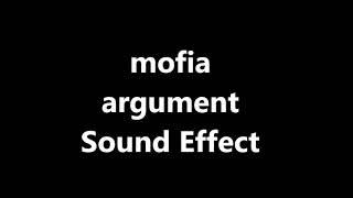 mofia argument Sound Effect