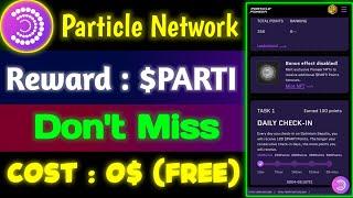 Particle Network Testnet Airdrop  Reward  $PARTI Token Confirm