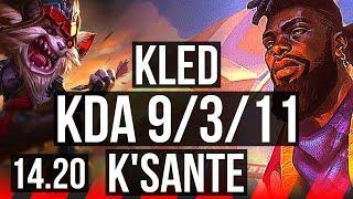 KLED vs KSANTE TOP  Rank 1 Kled Legendary 9311  NA Grandmaster  14.20