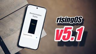 risingOS v5.1 Released We have More New Features 
