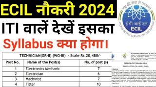 ECIL NAUKRI 2024  ECIL Syllabus ECIL NAC Syllabus Kya Hai?