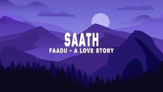 Saath Lyrics From Faadu - A Love Story - Santhosh Narayanan Kausar Munir Amira Gill