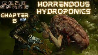 Dead Space Remake Walkthrough  Chapter 8 Horrendous Hydroponics