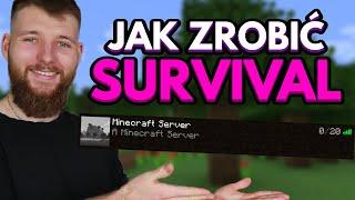 SURVIVAL - JAK ZROBIĆ? PEŁNY PORADNIK SERWER