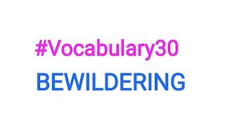 #Vocabulary30  BEWILDERING  UjjwalArs