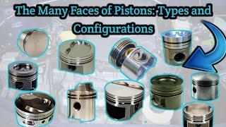 The Many Faces of Pistons Types and Configurations  Piston TypesFrom Flat Tops to Domes and More