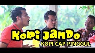 KOPI JANDO KOPI CAP PINGGUL  KACANG MANOGE 3    Official Video Music APH Management