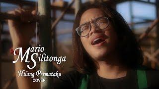 #TembangKenangan Mario Silitonga - Hilang Permataku Cover