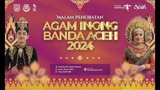  LIVE - Malam Penobatan Agam Inong Banda Aceh 2024