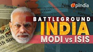 ISIS vs PM Modi Know about Indias massive terrorism challenge