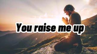 You raise me up with lyrics - Song By Westlife