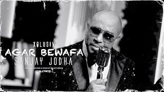 Agar Bewafa - Sanjay Jodha  XQLUSIV official Video