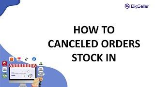 How to Process Canceled Orders Stock In