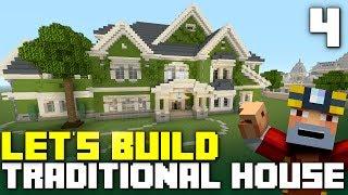 Minecraft Xbox One Lets Build a Traditional House Part 4
