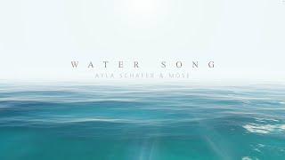 Mose Ayla Schafer - Water Song