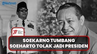 Saat Soekarno Tumbang Soeharto Tolak Jadi Presiden Setelah Diangkat Malah Menjabat Terlalu Lama