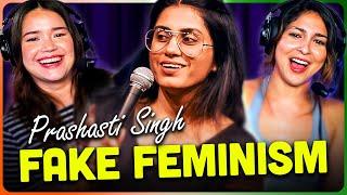 FAKE FEMINIST REACTION  Stand-Up Comedy by Prashasti Singh