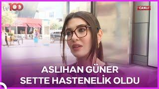 Aslıhan Güner Sette Ağlama Krizi Geçirdi