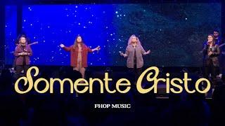 Somente Cristo Ao Vivo  Fhop Music feat. Gabi Sampaio