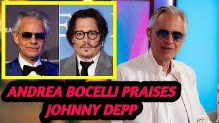 Andrea Bocelli Calls Johnny Depp A Rockstar Whats Going On?