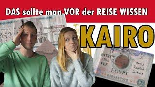 KAIRO - DAS hätten wir gern über die EINREISE und das TEMPERAMENT gewusst