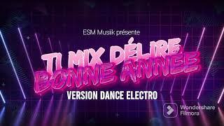 Ti Mix Délire  Bonne Année  ESM Musiik