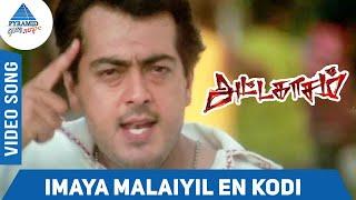 Imaya Malaiyil En Kodi Video Song  Attahasam Tamil Movie Songs  Ajith  Pooja  Tippu  Bharathwaj