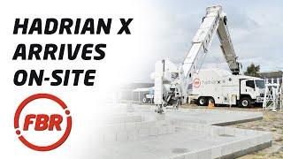 Hadrian X Arrives On-Site  FBR