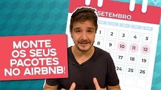 Como montar PACOTES PARA FERIADOS no Airbnb?