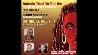 Octavia Tried to Tell Us VII Parable for Todays Pandemic with Monica A. Coleman & Tananarive Due