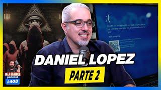 DANIEL LOPEZ PARTE 2 - #408