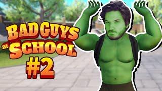 Bad Guys at School #2 VIREI O HULK E TAQUEI O LOUCO NA ESCCOLA