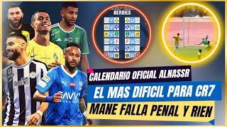 CALENDARIO OFICIAL del ALNASSR de CRISTIANO en LIGA  EL MAS DIFICIL  MANE FALLA PENAL y se RIEN 