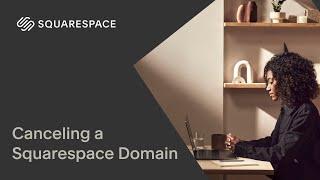 Canceling a Squarespace Domain  Squarespace Tutorial