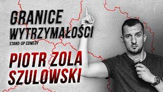 Piotr Zola Szulowski -  GRANICE WYTRZYMAŁOŚCI  Stand-Up  Cały Program  2020