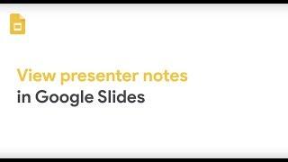 View presenter notes in Google Slides