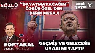 Fatih Portakal ile Sözcü Ana Haber 7 Mayıs