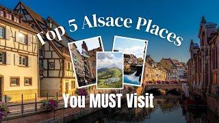 ️ Top Places To Visit In Alsace Region FRANCE  - 5 Places you CAN NOT MISS TO VISIT